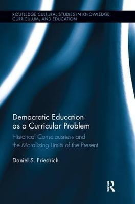 Democratic Education as a Curricular Problem(English, Paperback, Friedrich Daniel)