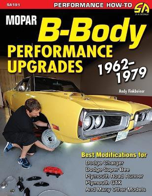 Mopar B-Body Performance Upgrades 1962-1979(English, Paperback, Finkbeiner Andy)