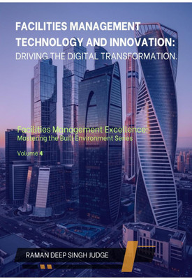 Facilities Management Technology and Innovation(English, Paperback, Raman Deep Singh Judge)