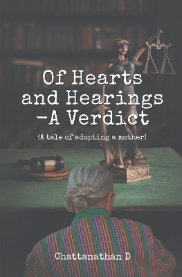 Of Hearts and Hearings - A Verdict(English, Paperback, D Chattanathan)