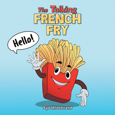 The Talking French Fry(English, Paperback, Hildebrand Syd)