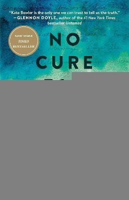 No Cure for Being Human(English, Paperback, Bowler Kate)