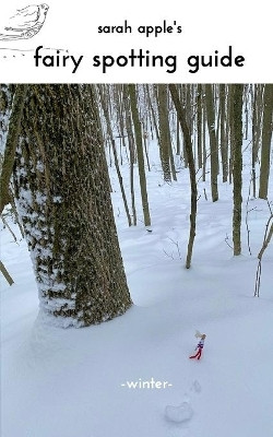 Sarah Apple Winter Fairy Spotting Guide(English, Paperback, Apple Sarah)