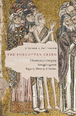 The Forgotten Creed(English, Hardcover, Patterson Stephen J.)