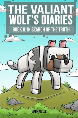 The Valiant Wolf's Diaries Book 8(English, Paperback, Mulle Mark)