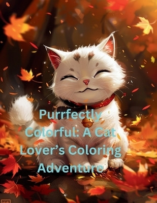 Purrfectly Colorful(English, Paperback, Southern Michael J)