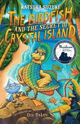 The Birdfish and the Secret of Crystal Island(English, Paperback, Suzuki Katsura)