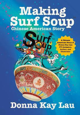 Making Surf Soup(English, Paperback, Lau Donna Kay)