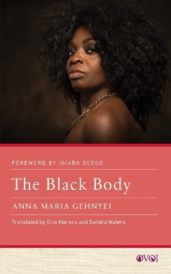 The Black Body(English, Hardcover, Gehnyei Anna Maria)
