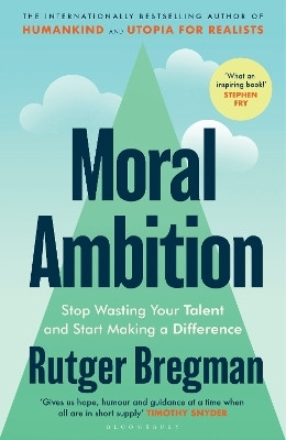 Moral Ambition(English, Paperback, Bregman Rutger)
