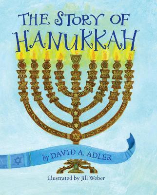 The Story of Hanukkah(English, Board book, Adler David A.)