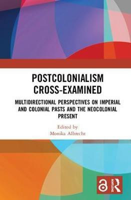 Postcolonialism Cross-Examined(English, Hardcover, unknown)