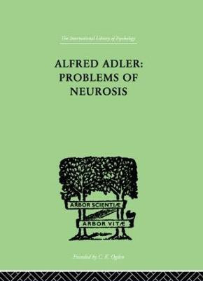 Alfred Adler: Problems of Neurosis(English, Hardcover, Mairet Philippe)