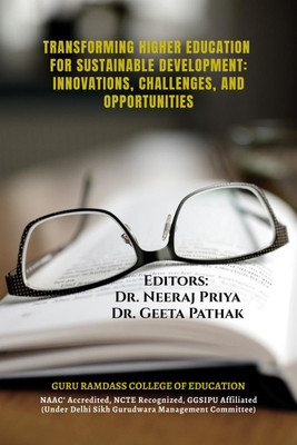 TRANSFORMING HIGHER EDUCATION FOR SUSTAINABLE DEVELOPMENT(English, Paperback, GURU RAMDASS COLLEGE OF EDUCATION)
