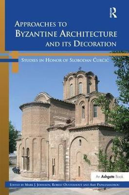 Approaches to Byzantine Architecture and its Decoration(English, Hardcover, Johnson Mark J.)