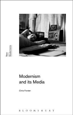 Modernism and Its Media(English, Paperback, Forster Chris Professor)