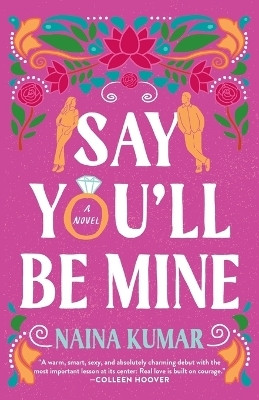Say You'll Be Mine(English, Paperback, Kumar Naina)