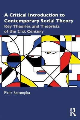 A Critical Introduction to Contemporary Social Theory(English, Paperback, Sztompka Piotr)