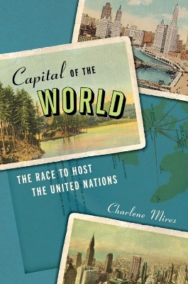 Capital of the World(English, Hardcover, Mires Charlene)