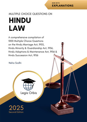Multiple Choice Questions on the Hindu Law  - A comprehensive compilation of 1000 Multiple Choice Questions on the Hindu Marriage Act, 1955, Hindu Minority and Guardianship Act, 1956, Hindu Succession Act,1956, Hindu Adoptions and Maintenance(Hardcover, Neha Sodhi)