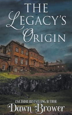 The Legacy's Origin(English, Paperback, Brower Dawn)