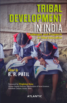 Tribal Development in India: Challenges and Prospects in Tribal Education(Hardcover, Dr Ravindra Ramesh Patil)