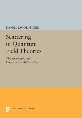 Scattering in Quantum Field Theories(English, Paperback, Iagolnitzer Daniel)