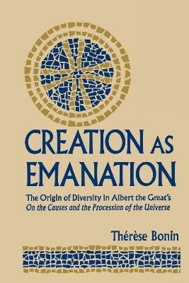 Creation as Emanation(English, Paperback, Bonin Therese)