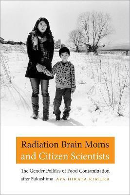 Radiation Brain Moms and Citizen Scientists(English, Paperback, Kimura Aya Hirata)