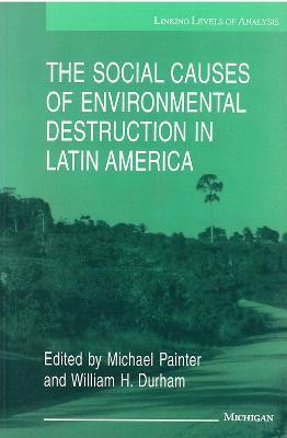 The Social Causes of Environmental Destruction in Latin America(English, Paperback, unknown)