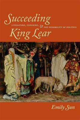 Succeeding King Lear(English, Hardcover, Sun Emily)