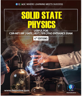 Solid State Physics Book Reference Text Book  - for B.Sc., M.Sc. & Competitive Exams - CSIR NET, IIT JAM, CUET PG, TIFR | Best Book For CSIR NET Mathematics Exam - Two Brothers Publications(Paperback, IFAS Publications)