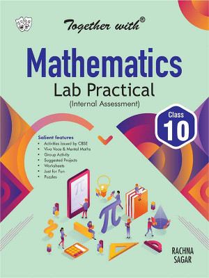 Together with Mathematics Lab Practical for Class 10(Paperback, Rachna Sagar)