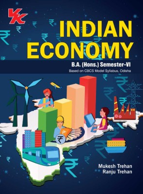 Indian economy for B.A. Hons. Sem -VI Odisha University Examination(Paperback, Mukesh Trehan, Ranju Trehan)