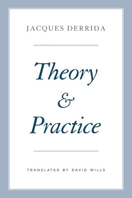 Theory and Practice(English, Paperback, Derrida Jacques)