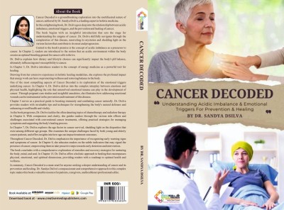 Cancer Decoded: Understanding Acidic Imbalance & Emotional Triggers for Prevention & Healing  - Cancer Decoded: Understanding Acidic Imbalance & Emotional Triggers for Prevention & Healing with 2 Disc(Hardcover, DR SANDHYA OSWALD OSILVA)