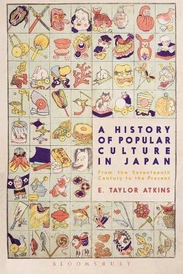 A History of Popular Culture in Japan(English, Electronic book text, Atkins E. Taylor Dr.)