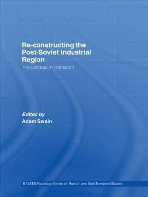 Re-Constructing the Post-Soviet Industrial Region(English, Paperback, unknown)