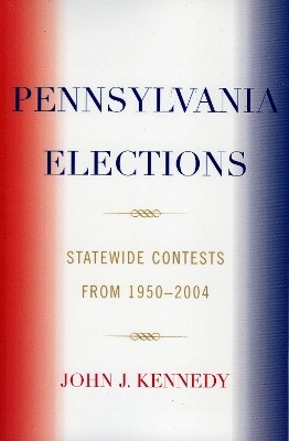Pennsylvania Elections(English, Paperback, Kennedy John J.)