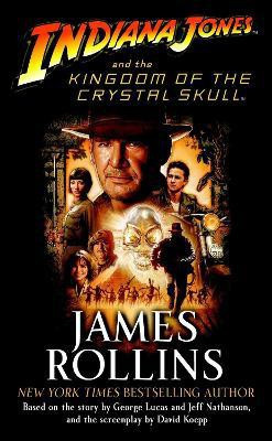 Indiana Jones and the Kingdom of the Crystal Skull (TM)(English, Paperback, Rollins James)