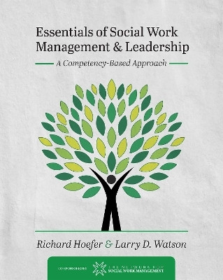 Essentials of Social Work Management and Leadership(English, Paperback, Hoefer Richard)
