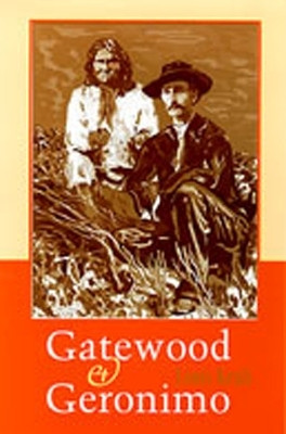 Gatewood and Geronimo(English, Paperback, Kraft Louis)