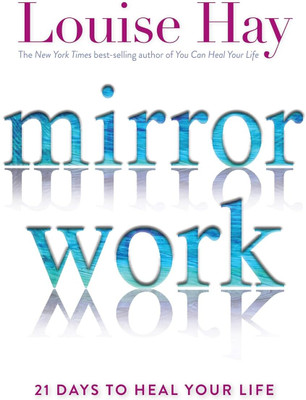 Mirror Work(Paperback, Hay Louise)