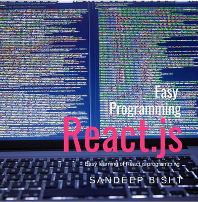 React.js  - Easy Learning(English, Paperback, Sandeep Bisht)