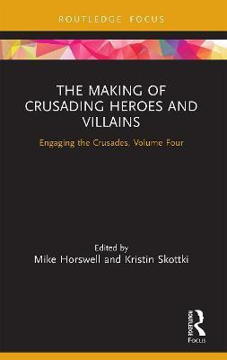 The Making of Crusading Heroes and Villains(English, Paperback, unknown)
