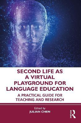 Second Life as a Virtual Playground for Language Education(English, Paperback, Chen Julian)