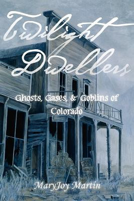 Twilight Dwellers(English, Paperback, Martin MaryJoy)