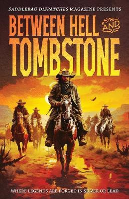 Between Hell and Tombstone(English, Paperback, unknown)