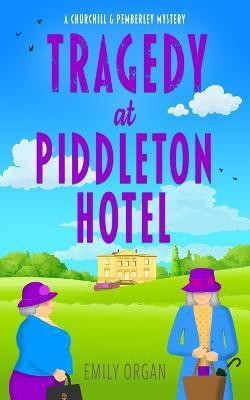 Tragedy at Piddleton Hotel(English, Paperback, Organ Emily)