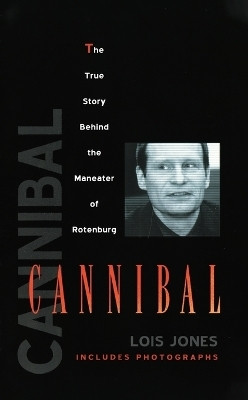 Cannibal(English, Paperback, Jones Lois)